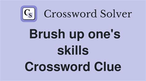 improve as one's skills crossword clue